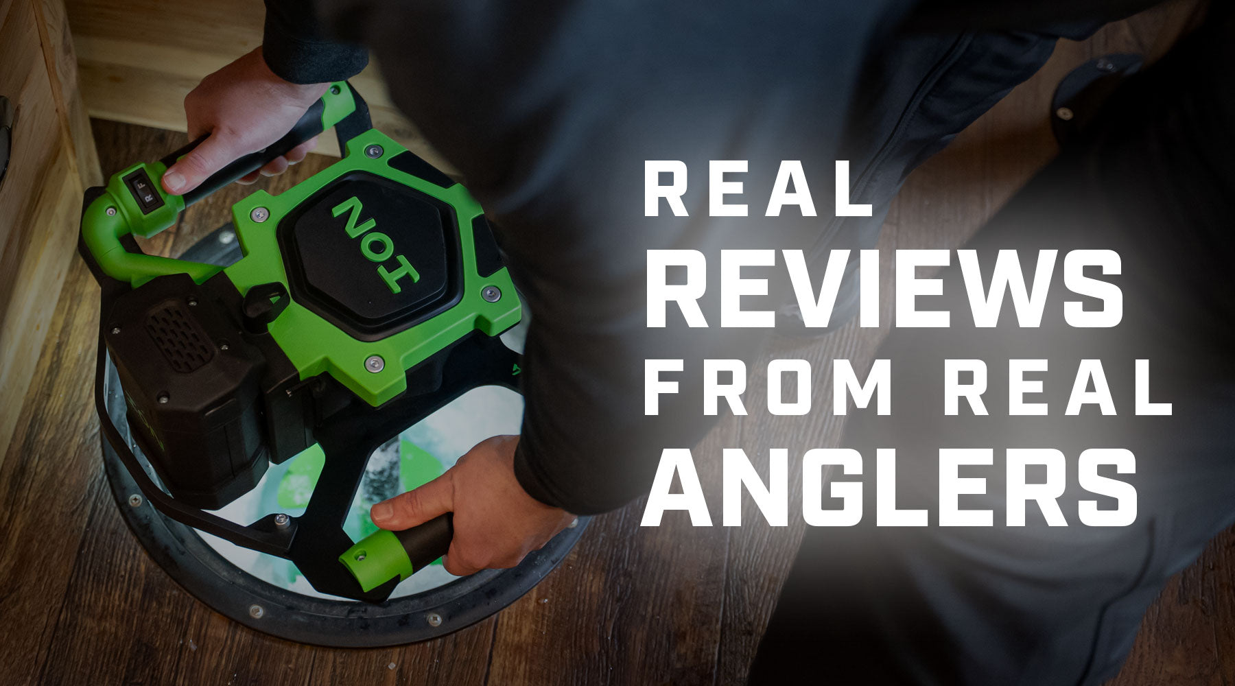 Real Reviews from Real Anglers